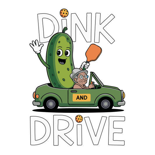 Dink and Drive — pickle riding shotgun with granny driving, holding a pickleball paddle
